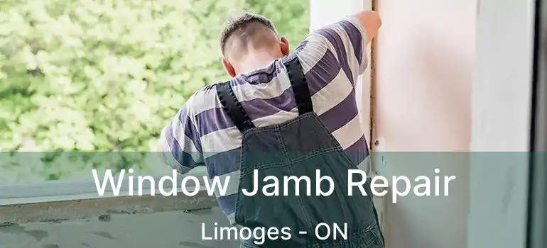 Window Jamb Repair Limoges - ON
