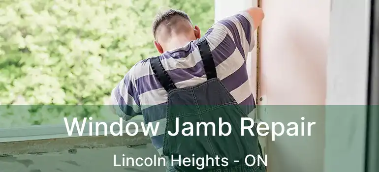  Window Jamb Repair Lincoln Heights - ON