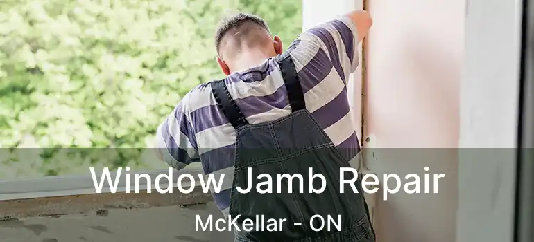 Window Jamb Repair McKellar - ON