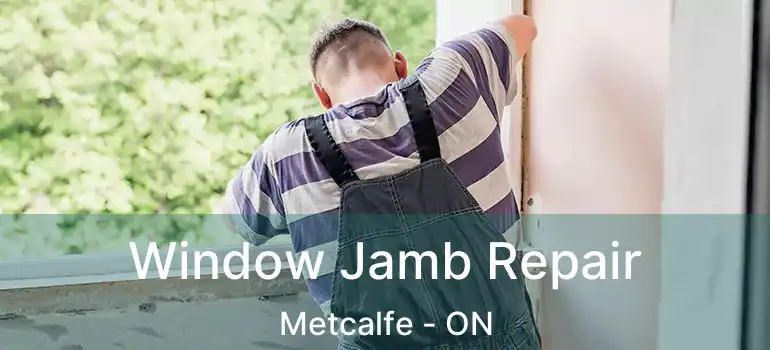  Window Jamb Repair Metcalfe - ON