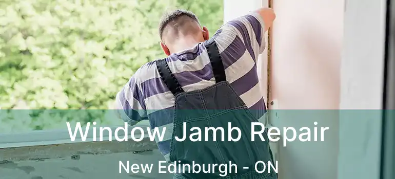 Window Jamb Repair New Edinburgh - ON