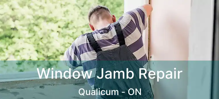 Window Jamb Repair Qualicum - ON