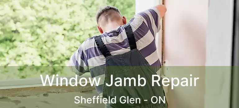  Window Jamb Repair Sheffield Glen - ON