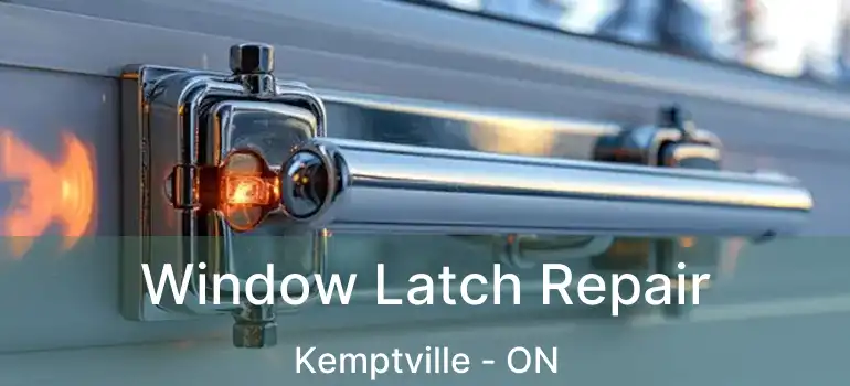  Window Latch Repair Kemptville - ON