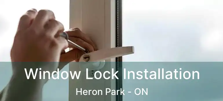  Window Lock Installation Heron Park - ON
