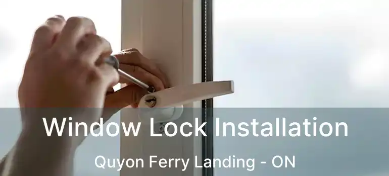  Window Lock Installation Quyon Ferry Landing - ON