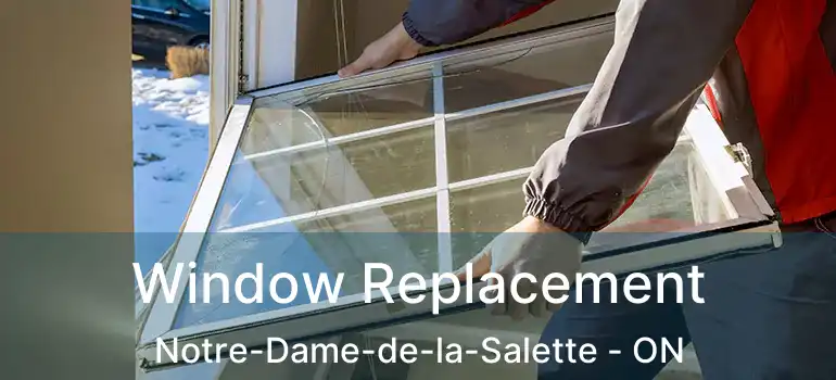 Window Replacement Notre-Dame-de-la-Salette - ON