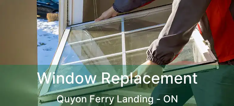 Window Replacement Quyon Ferry Landing - ON