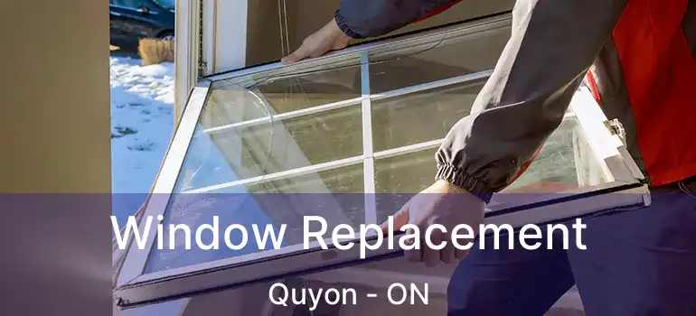 Window Replacement Quyon - ON