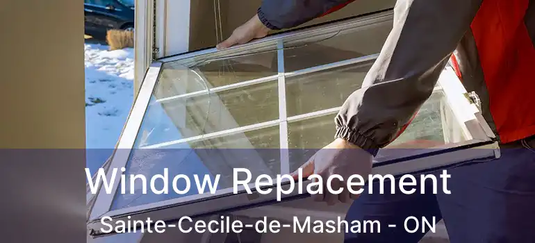 Window Replacement Sainte-Cecile-de-Masham - ON