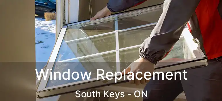 Window Replacement South Keys - ON