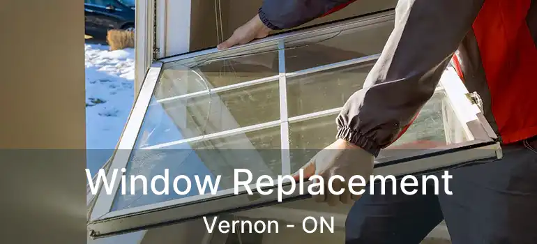 Window Replacement Vernon - ON