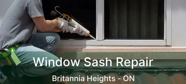 Window Sash Repair Britannia Heights - ON