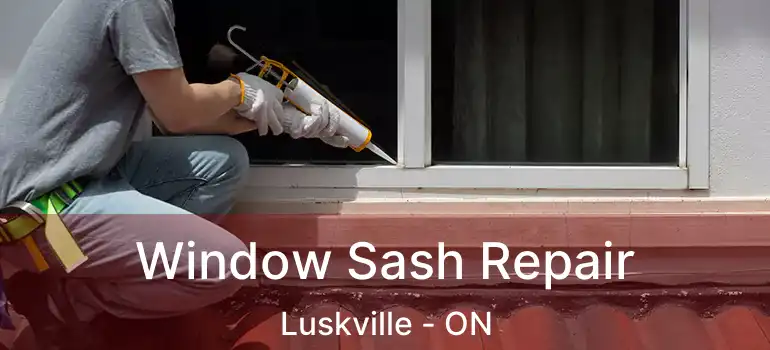 Window Sash Repair Luskville - ON