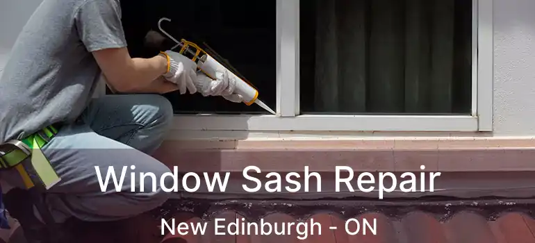 Window Sash Repair New Edinburgh - ON