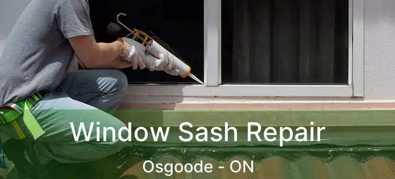 Window Sash Repair Osgoode - ON