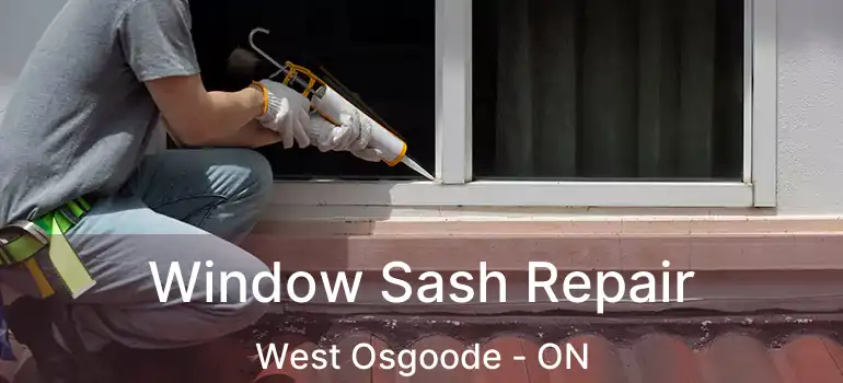 Window Sash Repair West Osgoode - ON
