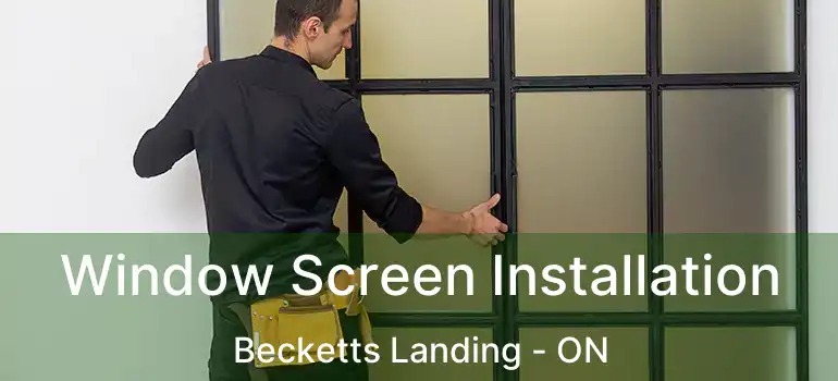 Window Screen Installation Becketts Landing - ON