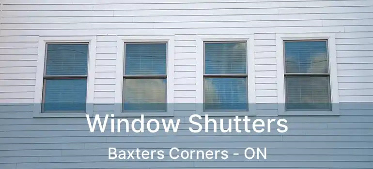 Window Shutters Baxters Corners - ON