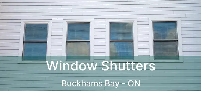 Window Shutters Buckhams Bay - ON