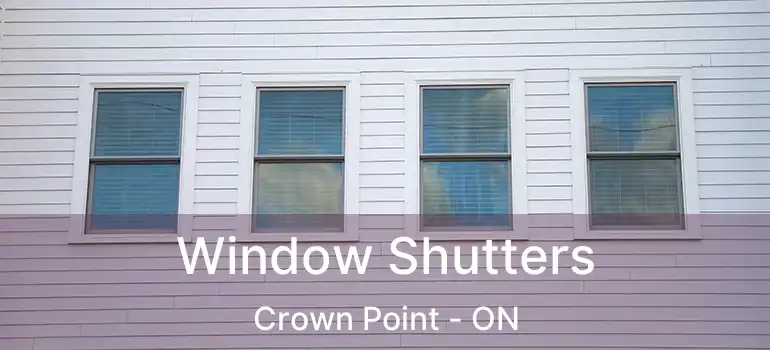 Window Shutters Crown Point - ON
