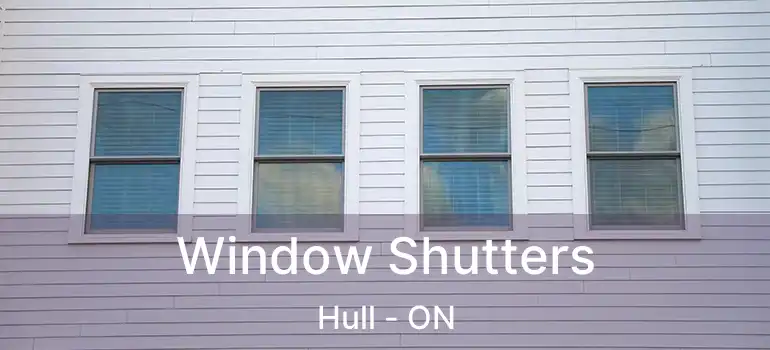 Window Shutters Hull - ON