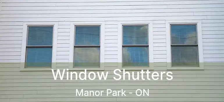 Window Shutters Manor Park - ON