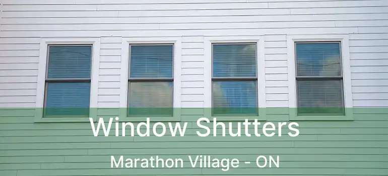  Window Shutters Marathon Village - ON