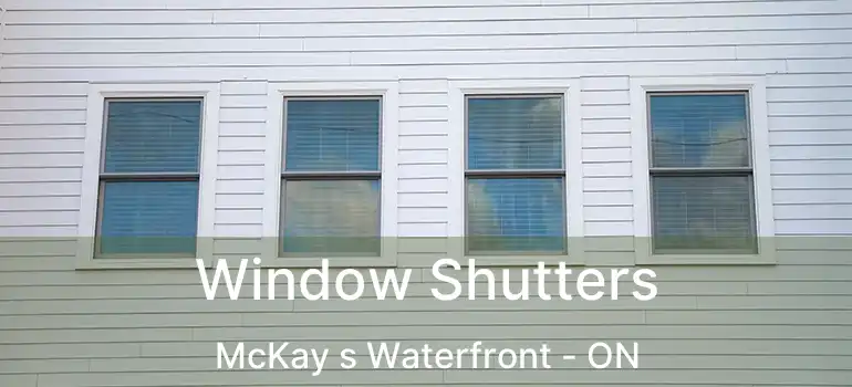 Window Shutters McKay s Waterfront - ON