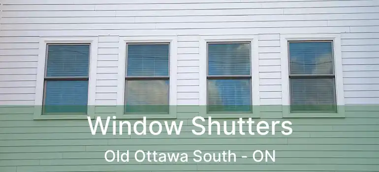 Window Shutters Old Ottawa South - ON