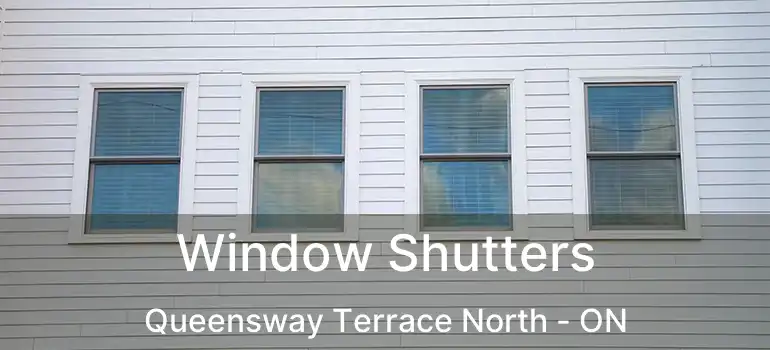  Window Shutters Queensway Terrace North - ON