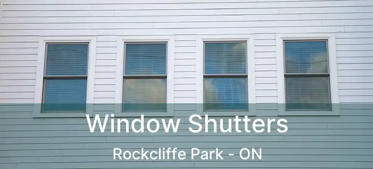 Window Shutters Rockcliffe Park - ON