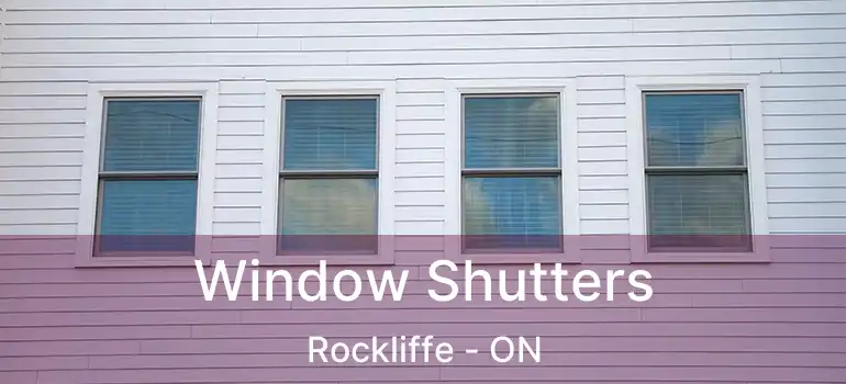 Window Shutters Rockliffe - ON