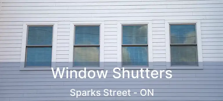 Window Shutters Sparks Street - ON