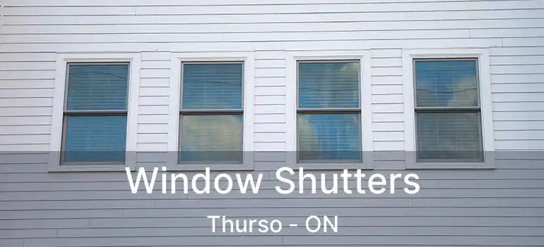 Window Shutters Thurso - ON