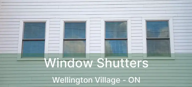  Window Shutters Wellington Village - ON