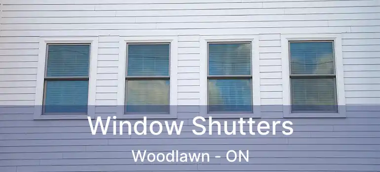  Window Shutters Woodlawn - ON