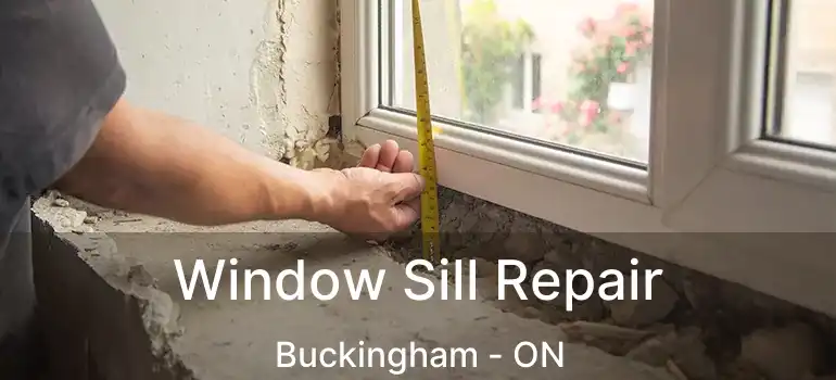  Window Sill Repair Buckingham - ON