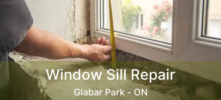  Window Sill Repair Glabar Park - ON