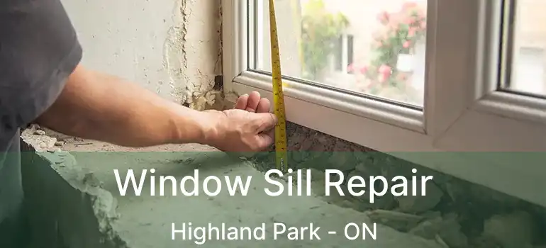  Window Sill Repair Highland Park - ON
