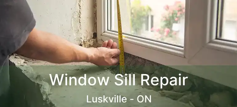 Window Sill Repair Luskville - ON
