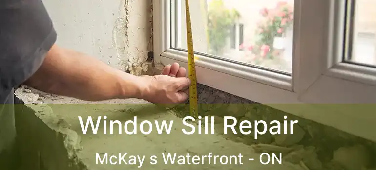  Window Sill Repair McKay s Waterfront - ON
