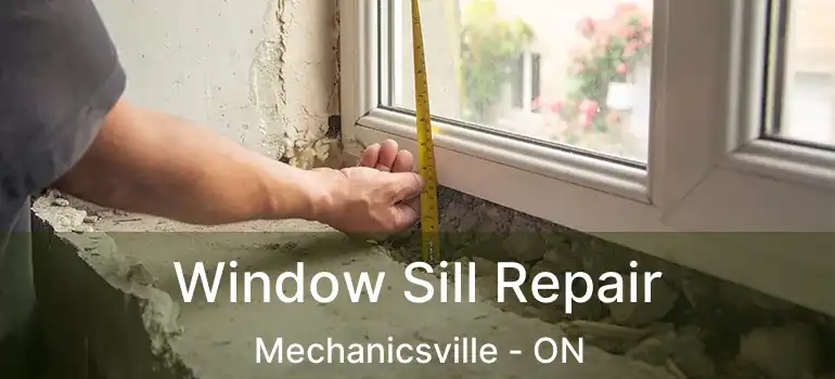 Window Sill Repair Mechanicsville - ON