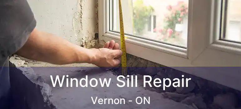 Window Sill Repair Vernon - ON