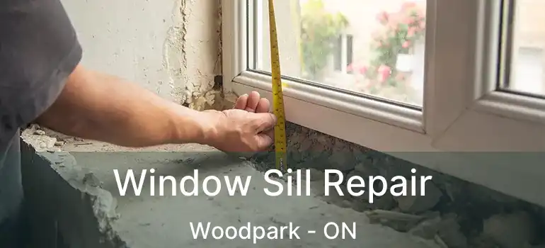 Window Sill Repair Woodpark - ON
