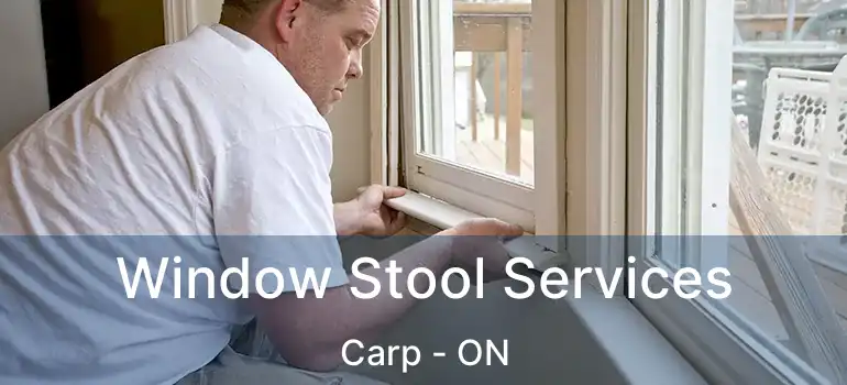  Window Stool Services Carp - ON