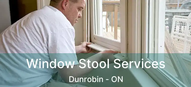  Window Stool Services Dunrobin - ON