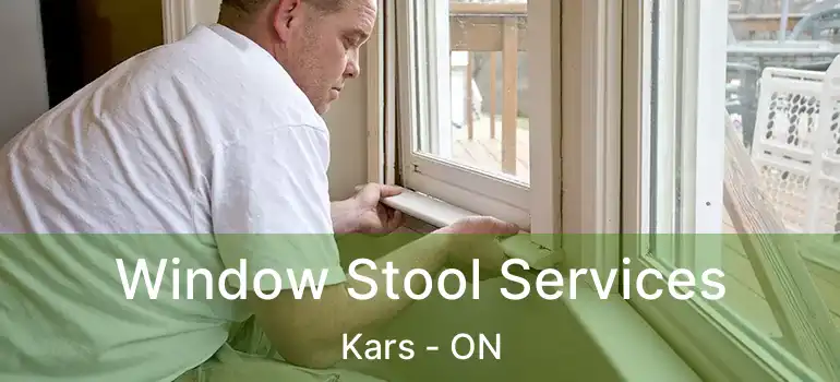  Window Stool Services Kars - ON