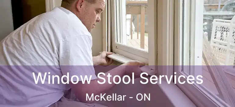  Window Stool Services McKellar - ON