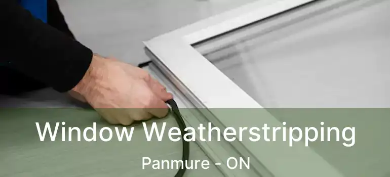 Window Weatherstripping Panmure - ON